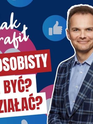 Jak poprzez social media zbudować markę osobistą? (#007)