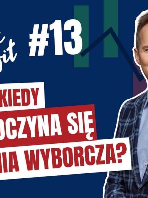 Kampania Wyborcza i co musisz o niej wiedzieć? (#013)